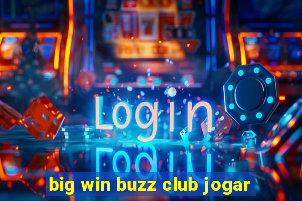 big win buzz club jogar